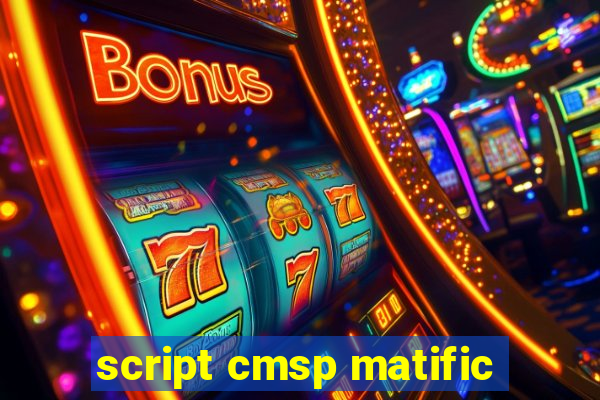 script cmsp matific